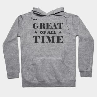 Great of all time Hoodie